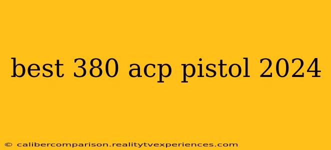 best 380 acp pistol 2024