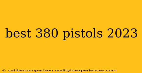 best 380 pistols 2023