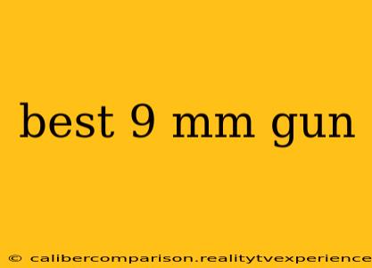 best 9 mm gun