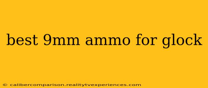 best 9mm ammo for glock