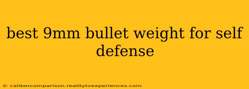 best 9mm bullet weight for self defense