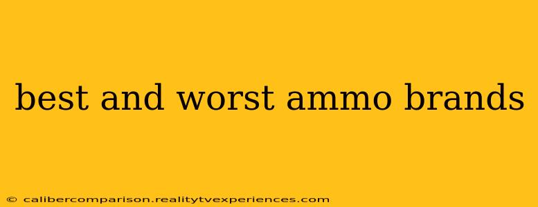 best and worst ammo brands