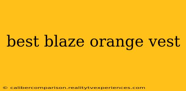 best blaze orange vest