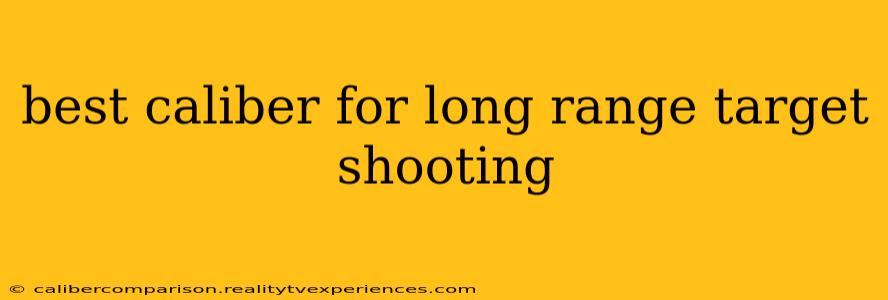 best caliber for long range target shooting