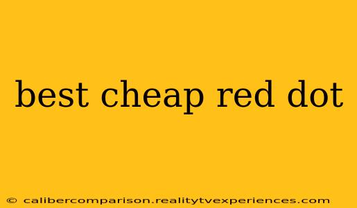 best cheap red dot