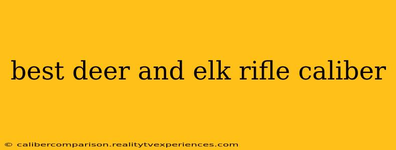 best deer and elk rifle caliber