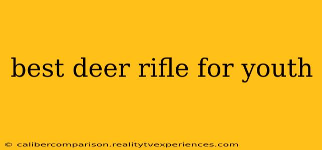 best deer rifle for youth