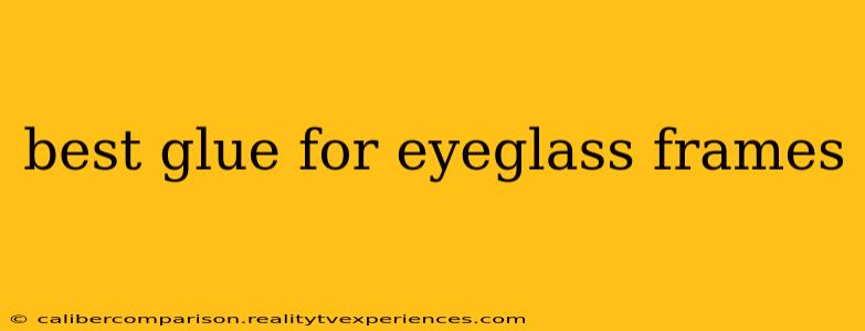 best glue for eyeglass frames