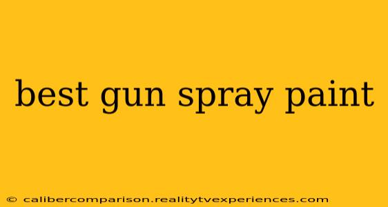 best gun spray paint