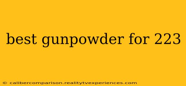 best gunpowder for 223