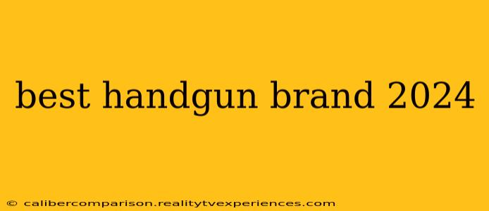 best handgun brand 2024