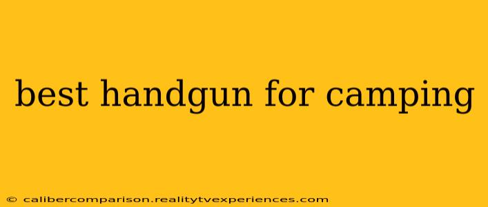 best handgun for camping