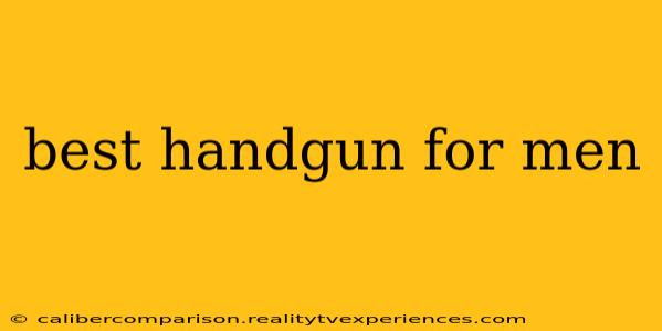 best handgun for men