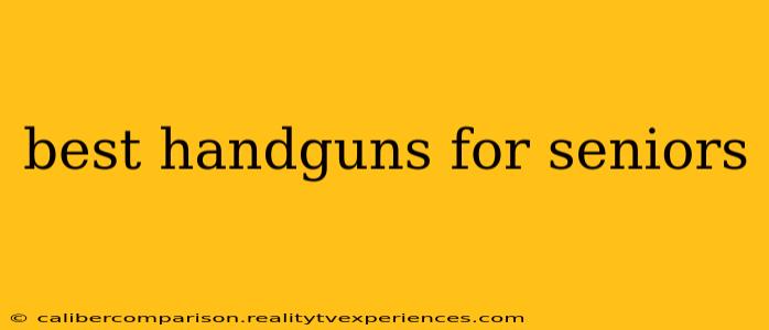 best handguns for seniors