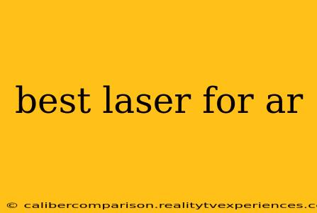 best laser for ar