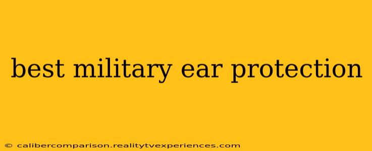 best military ear protection