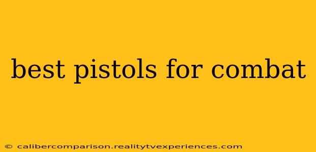 best pistols for combat