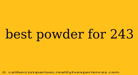 best powder for 243