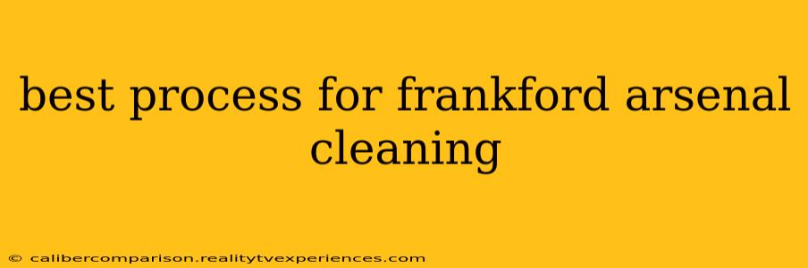 best process for frankford arsenal cleaning