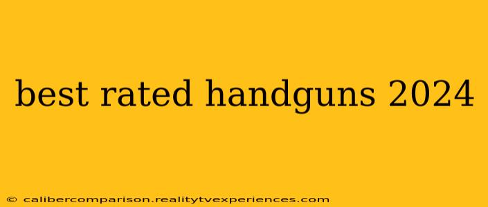 best rated handguns 2024