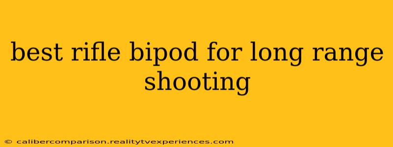 best rifle bipod for long range shooting