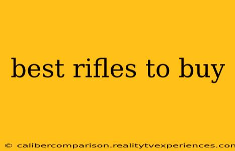 best rifles to buy