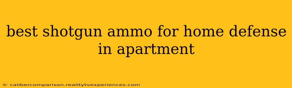 best shotgun ammo for home defense in apartment