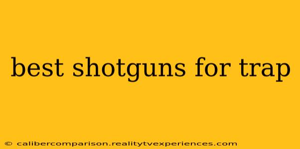 best shotguns for trap