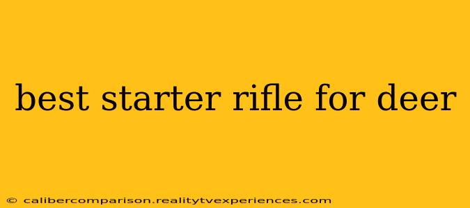 best starter rifle for deer