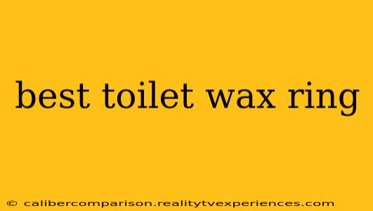 best toilet wax ring