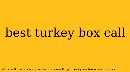 best turkey box call