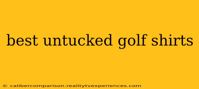 best untucked golf shirts