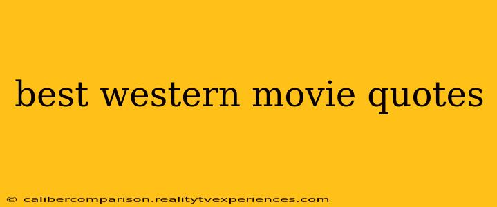 best western movie quotes