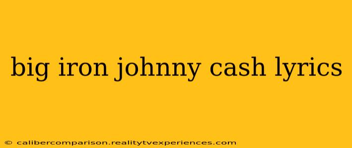 big iron johnny cash lyrics