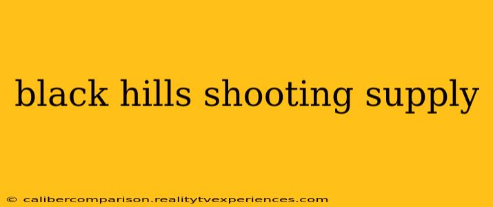 black hills shooting supply