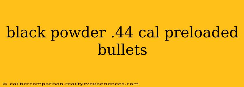 black powder .44 cal preloaded bullets