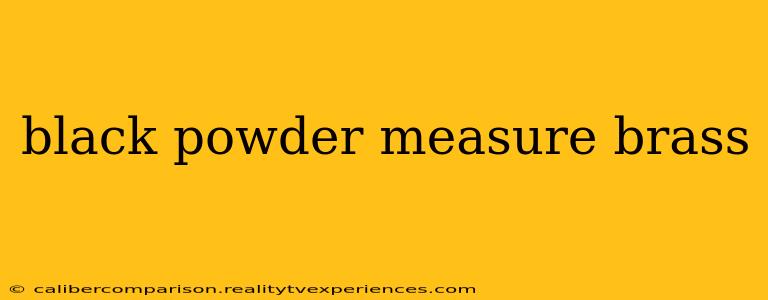 black powder measure brass