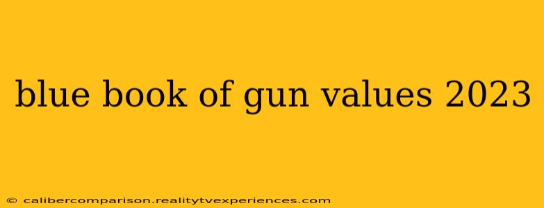 blue book of gun values 2023