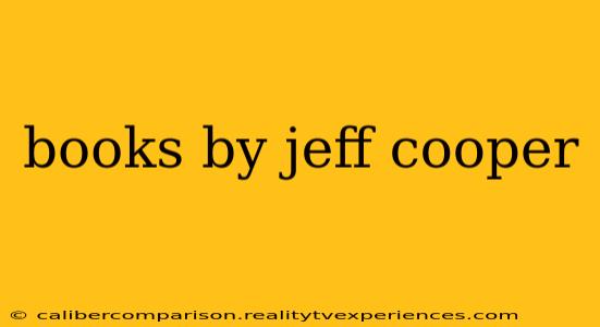 books by jeff cooper