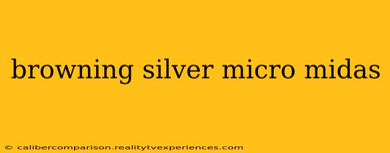 browning silver micro midas