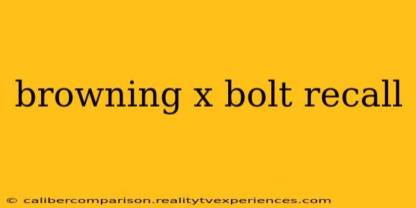 browning x bolt recall