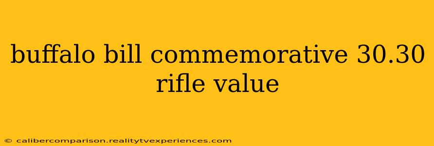 buffalo bill commemorative 30.30 rifle value