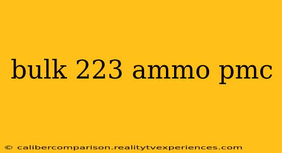 bulk 223 ammo pmc