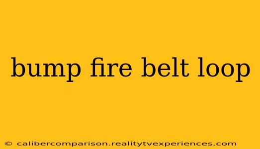 bump fire belt loop