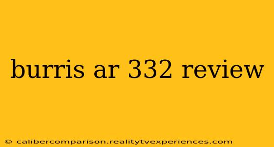 burris ar 332 review