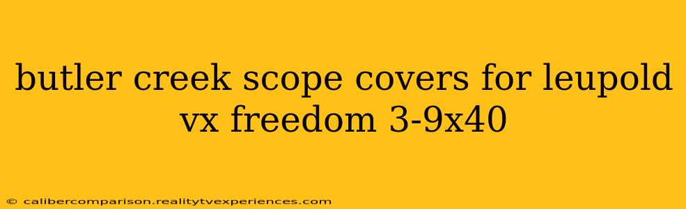 butler creek scope covers for leupold vx freedom 3-9x40