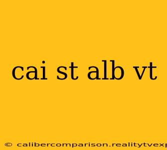 cai st alb vt