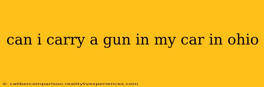 can i carry a gun in my car in ohio