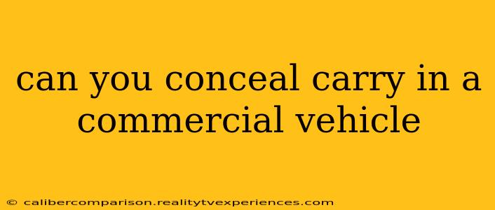 can you conceal carry in a commercial vehicle