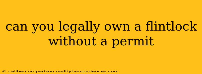 can you legally own a flintlock without a permit